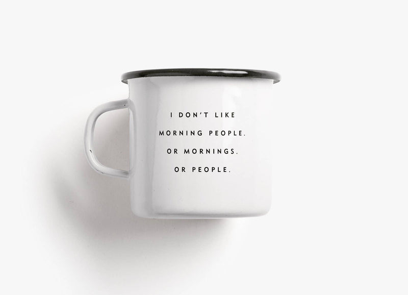 I Don't like Morning People Enamel mug