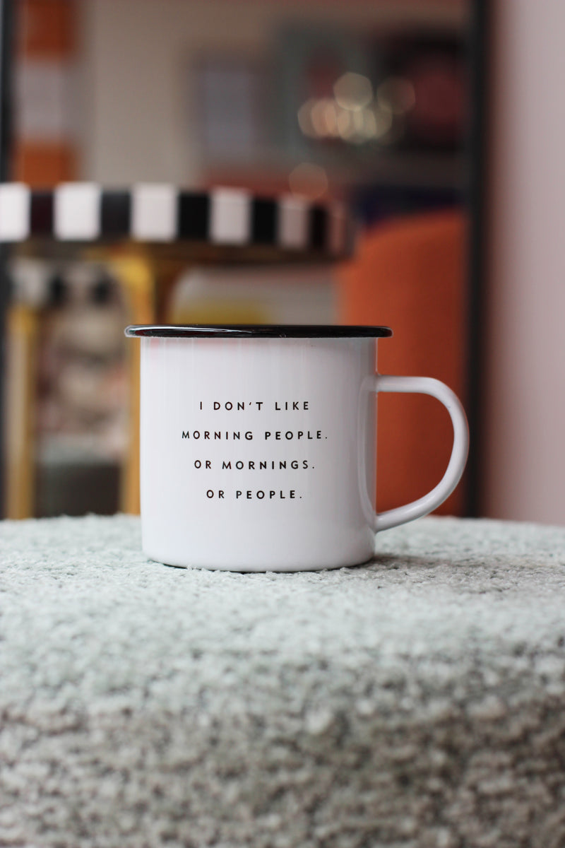 I Don't like Morning People Enamel mug