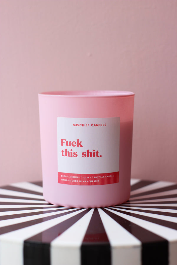 Fuck This Shit Candle