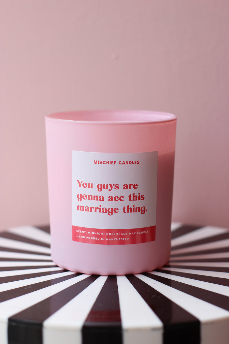 You Guys are going to Ace This Marriage Thing Candle