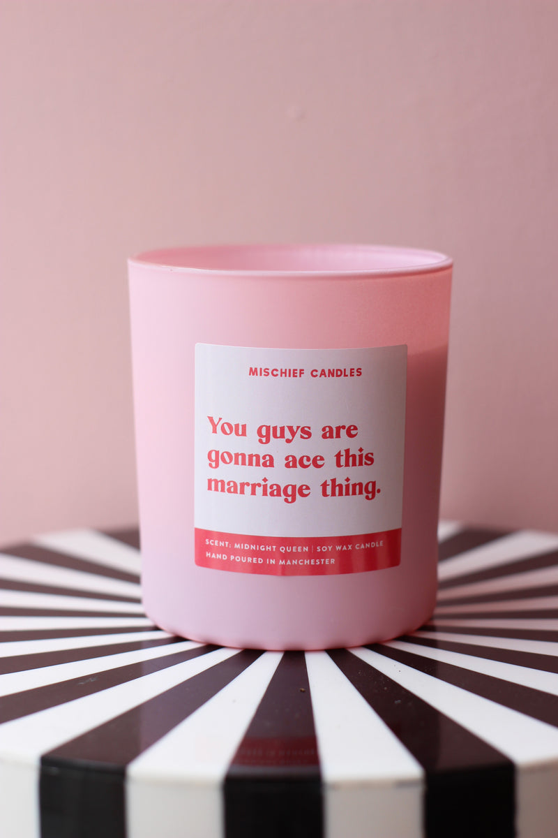 You Guys are going to Ace This Marriage Thing Candle