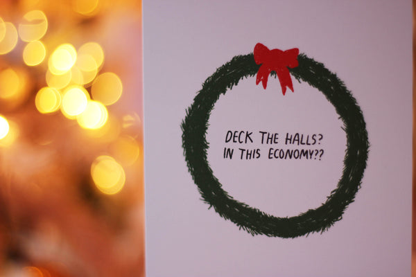 Deck the Halls In This Economy Christmas Card