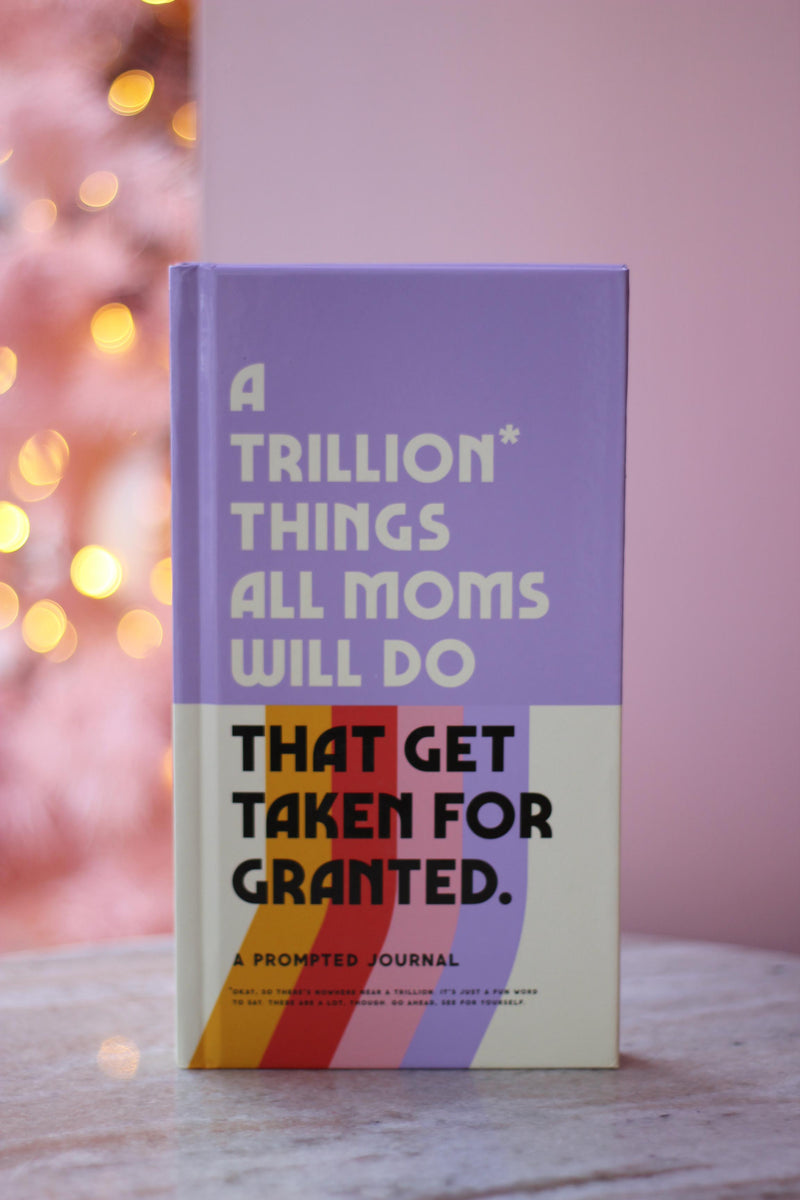 A Trillion Things Every Mom Will Do Prompted Journal